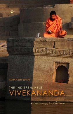 Orient The Indispensable Vivekananda : An Anthology for our Times
